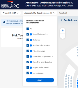 Use the Accessibility Requirements filter (located under the artist’s name and next to the price filter when viewing the seat map), so you can select your Accessibility Requirements